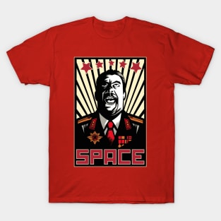 Escaping to the one place that hasn't been corrupted by capitalism - Space T-Shirt